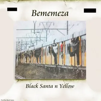 Bememeza by Black Santa