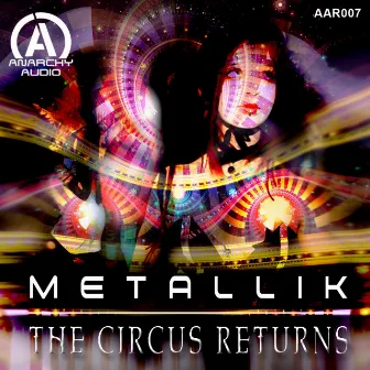 The Circus Returns by MetalliK