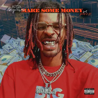 Make Some Money by Rossa Skywalka