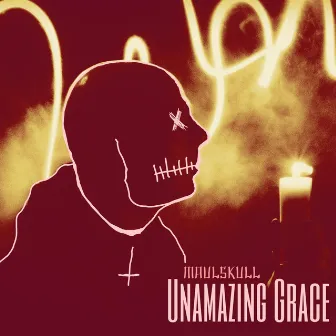 Unamazing Grace by Maulskull