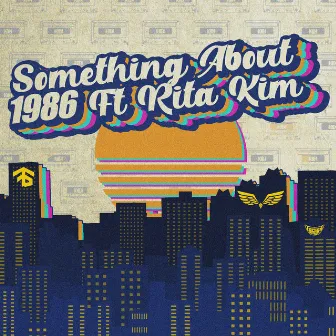 Something About 1986 by Rita Kim