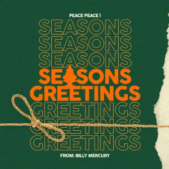 Seasons Greetings by Billy Mercury