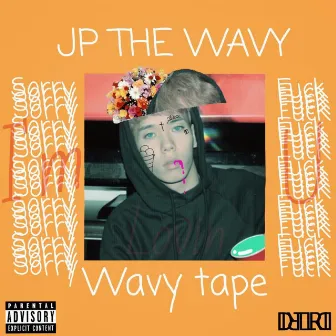 WAVY TAPE by JP THE WAVY