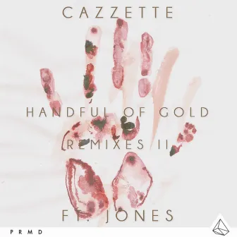 Handful of Gold (Remixes II) by CAZZETTE