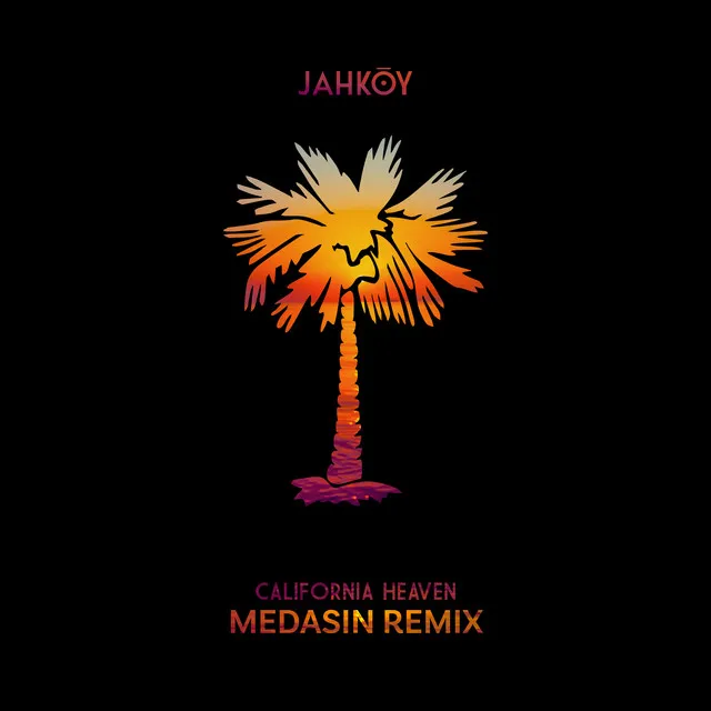 California Heaven - Medasin Remix