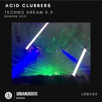 Techno Dream E.P. by ACID CLUBBERS