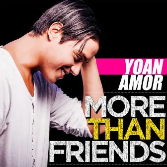 More Than Friends by Yoan Amor