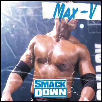 WWE SMACKDOWN by Max V