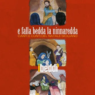 E falla bedda la ninnaredda - Canti e cunti del Natale siciliano by I Beddi