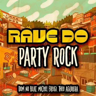 Rave Do Party Rock by Michel Freigi