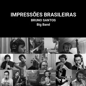 Impressões Brasileiras Big Band by Bruno Santos