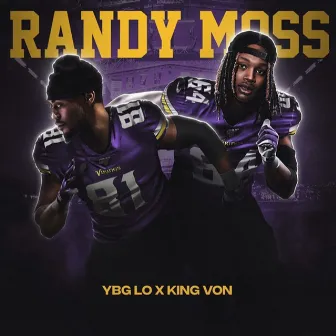 Randy Moss (Freestyle) by YBG Lo