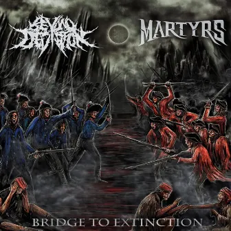 Bridge to Extinction by Martyrs