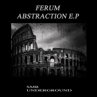 Abstraction E.P by Ferum