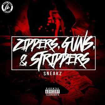 Zippers, Guns, & Strippers by Louie B Tha Name