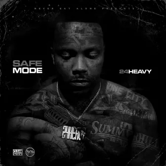 Safe Mode by 24Heavy