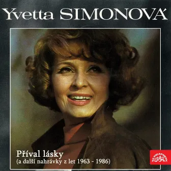 Příval Lásky (A Další Nahrávky Z Let 1963-1986) by Yvetta Simonová