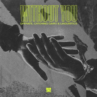 Without You by Catching Cairo