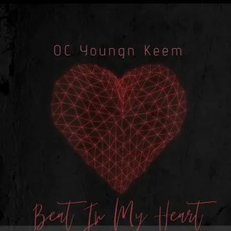 Beat In My Heart by OC Youngn Keem