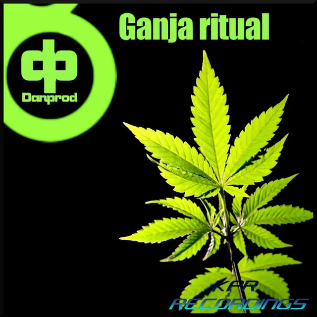 Ganja Ritual - Original Mix