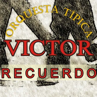 Recuerdo by Orquesta Tipica Victor