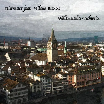 Wältmeischter Schwiiz by Distraster