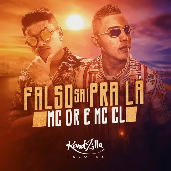 Falso Sai Pra Lá by MC CL