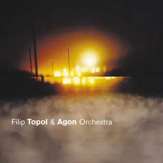 Filip Topol & Agon Orchestra by Agon Orchestra