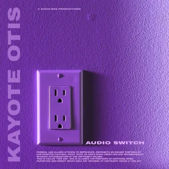 Audio Switch by KayOte Otis