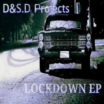 Lockdown EP by D&S.D Projects