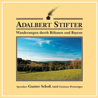 Wanderungen durch Böhmen und Bayern by Adalbert Stifter