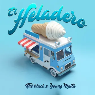 El Heladero by The Black Official