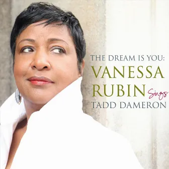 The Dream Is You: Vanessa Rubin Sings Tadd Dameron by Vanessa Rubin