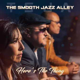 Here's the Thing by The Smooth Jazz Alley