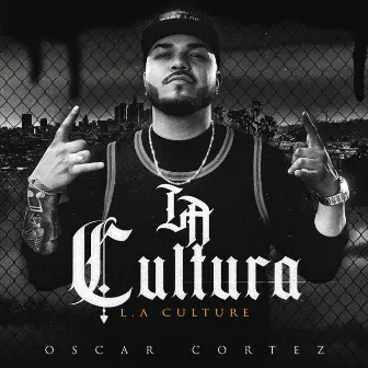 La Cultura (L.A Culture) by Oscar Cortez