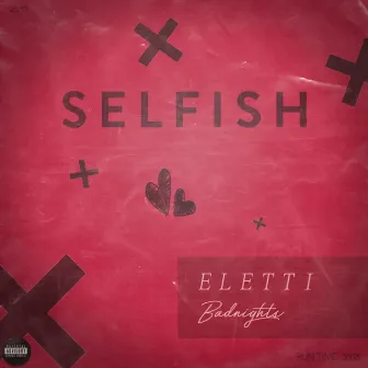 Selfish by Eletti