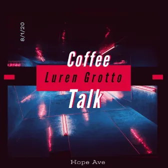 Coffee Talk by Luren Grotto