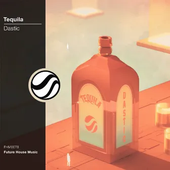 Tequila by Dastic