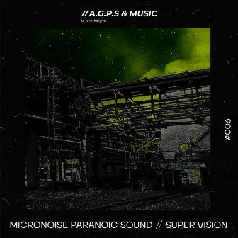 Super Vision by Micronoise Paranoic Sound