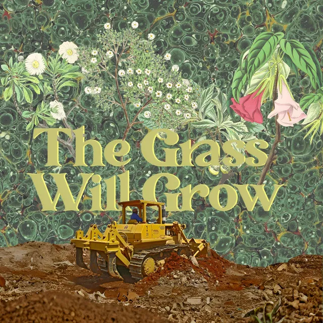 The Grass Will Grow