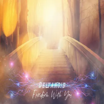 Freedom With You by Deltanoid