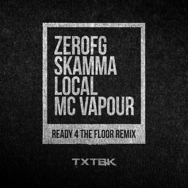 Ready 4 The Floor (Remix feat. Local & MC Vapour)