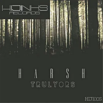 Harsh by Trulyors