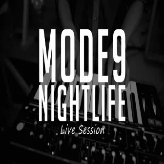 Nightlife (Live) by Mode 9