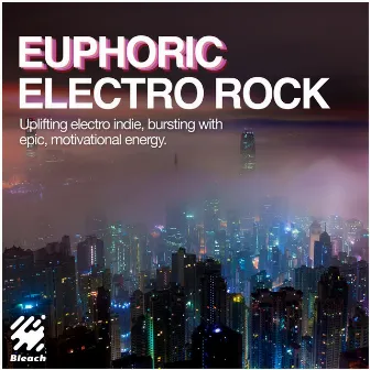 Euphoric Electro Rock by Huw Williams