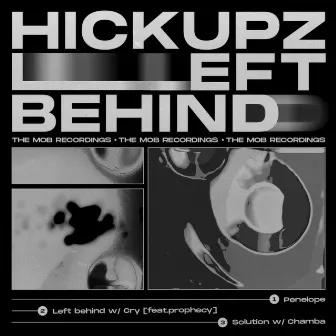 Left Behind by Hickupz