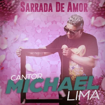 Sarrada De Amor by Cantor Michael Lima