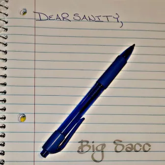 Dear Sanity by Big Sacc