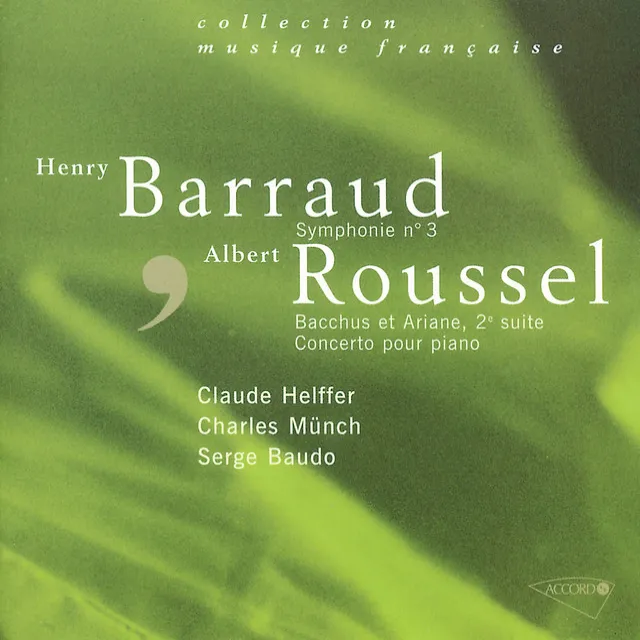 Barraud: Symphonie n 3 / Roussel: Concerto pour piano et orchestre