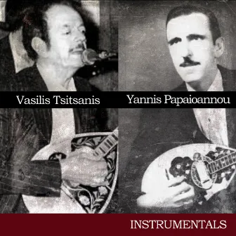 Vasilis Tsitsanis Yannis Papaioannou (instrumental) by Yannis Paximadakis